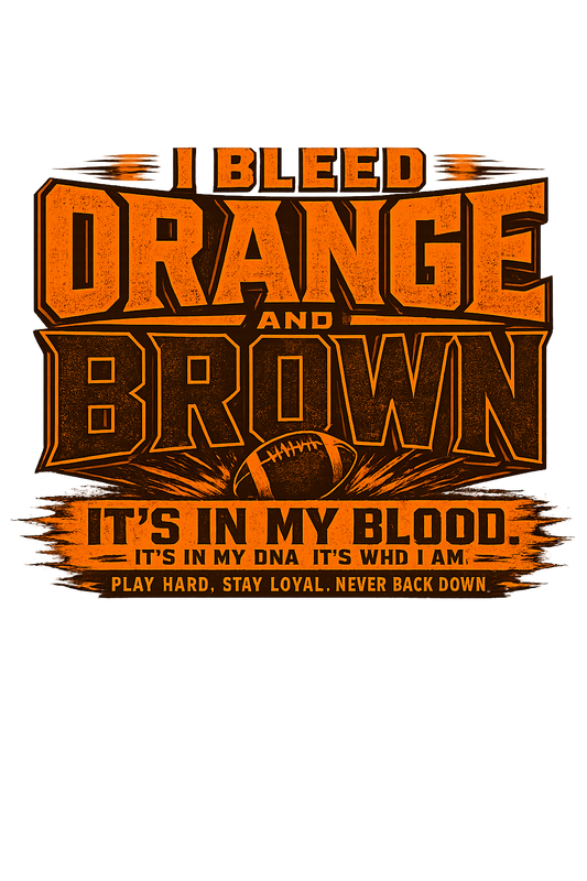 I Bleed Orange and Brown physical apparel design